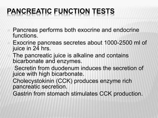 Functional Tests: We may conduct specialized functional tests to assess pancreatic exocrine and endocrine function. This includes pancreatic function tests such as fecal elastase-1 test to evaluate exocrine pancreatic insufficiency and oral glucose tolerance test (OGTT) to assess insulin secretion and glucose tolerance. (Functional tests help evaluate the functional capacity of the pancreas, guiding treatment decisions and monitoring disease progression.)